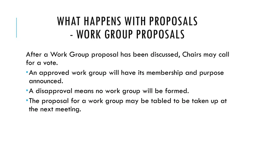 what happens with proposals work group proposals
