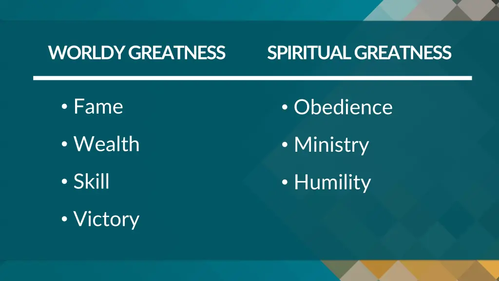 worldy greatness spiritual greatness