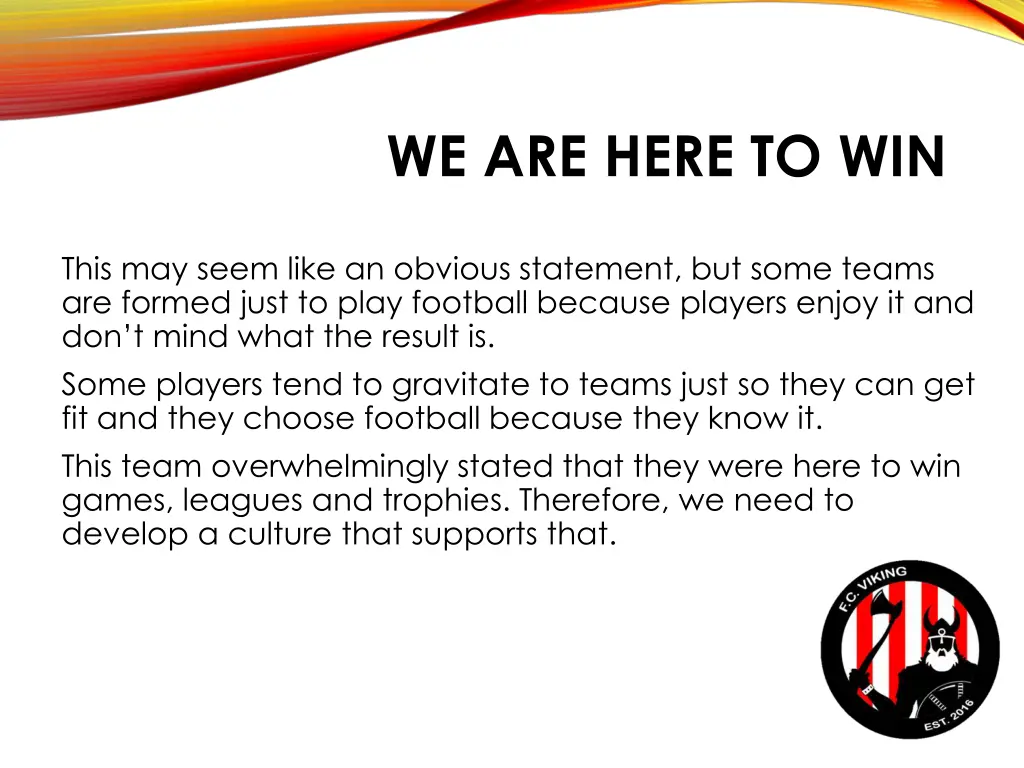 we are here to win