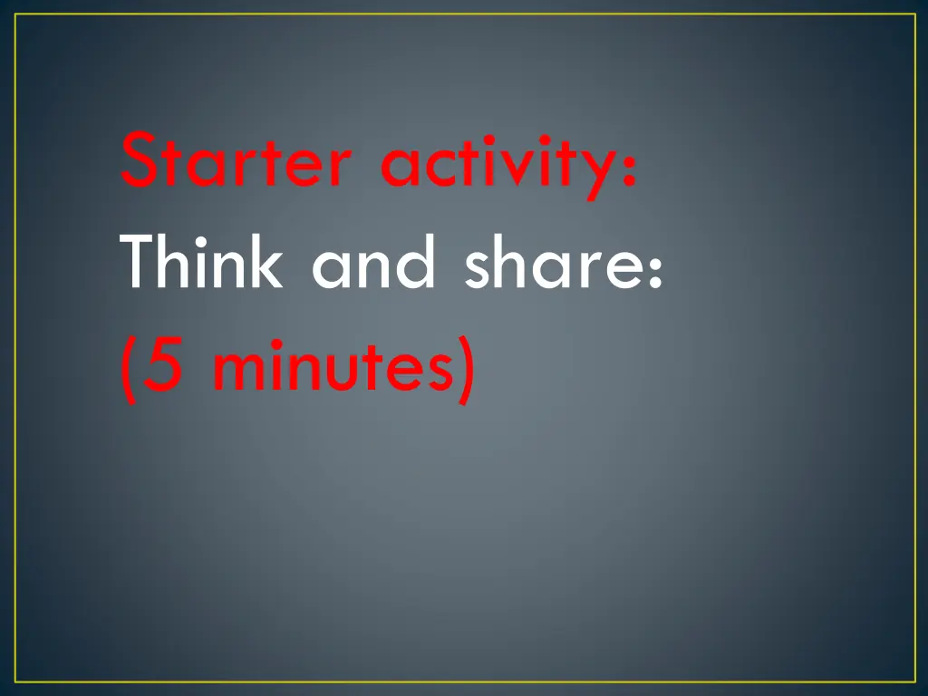 starter activity think and share 5 minutes