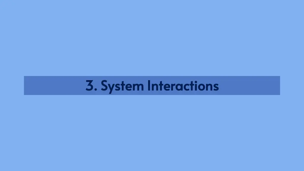 3 system interactions 3 system interactions