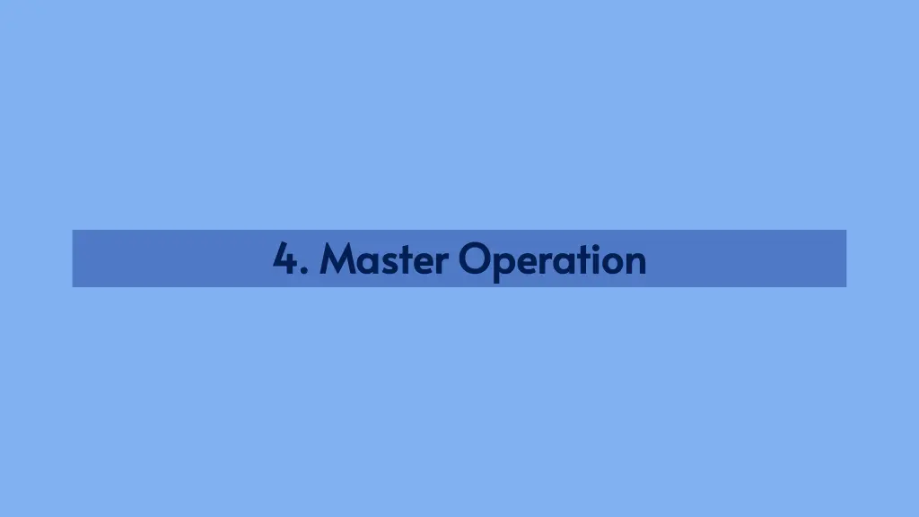 4 master operation 4 master operation