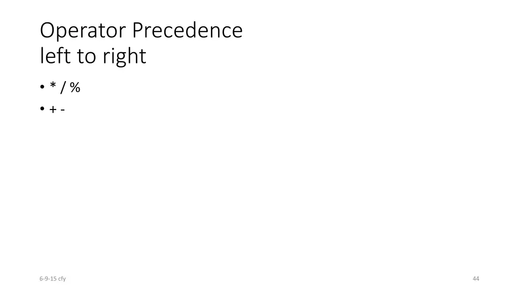 operator precedence left to right