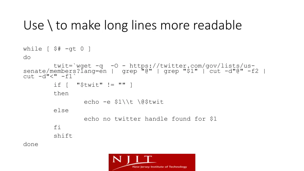 use to make long lines more readable