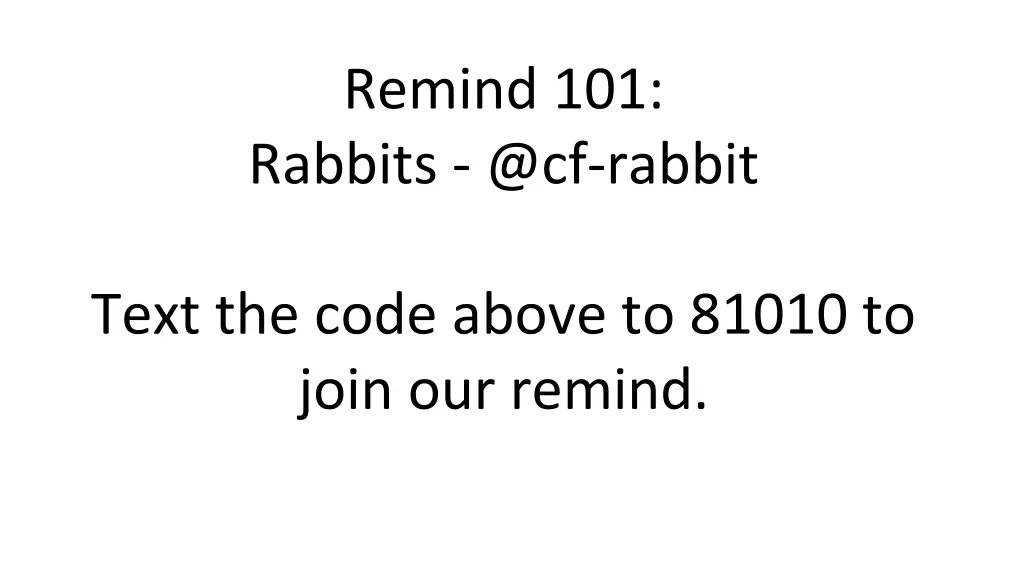 remind 101 rabbits @cf rabbit