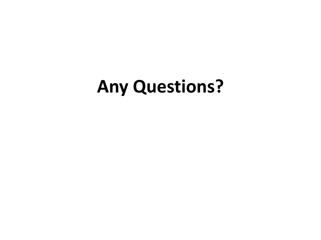 any questions