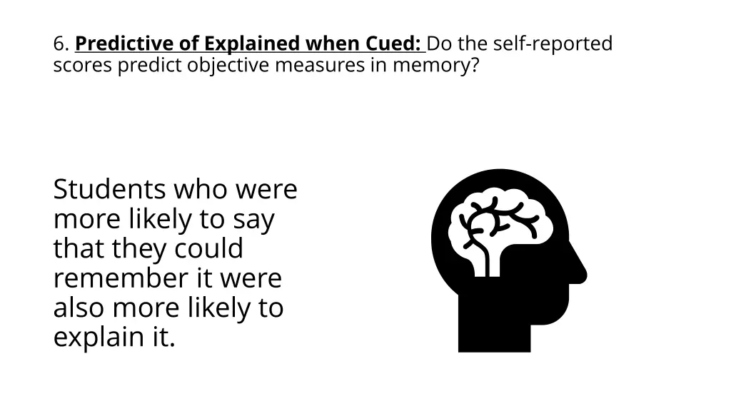 6 predictive of explained when cued do the self