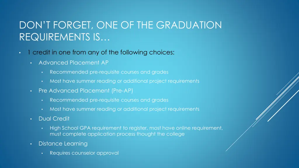 don t forget one of the graduation requirements is