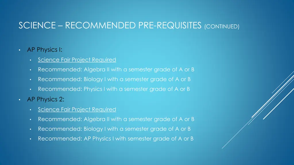science recommended pre requisites continued