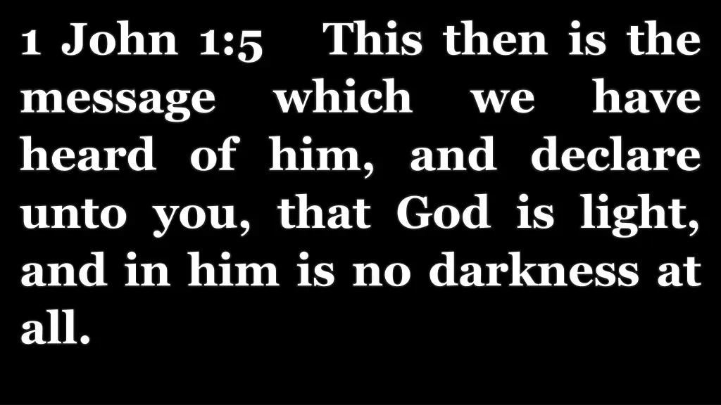 1 john 1 5 this then is the message which heard