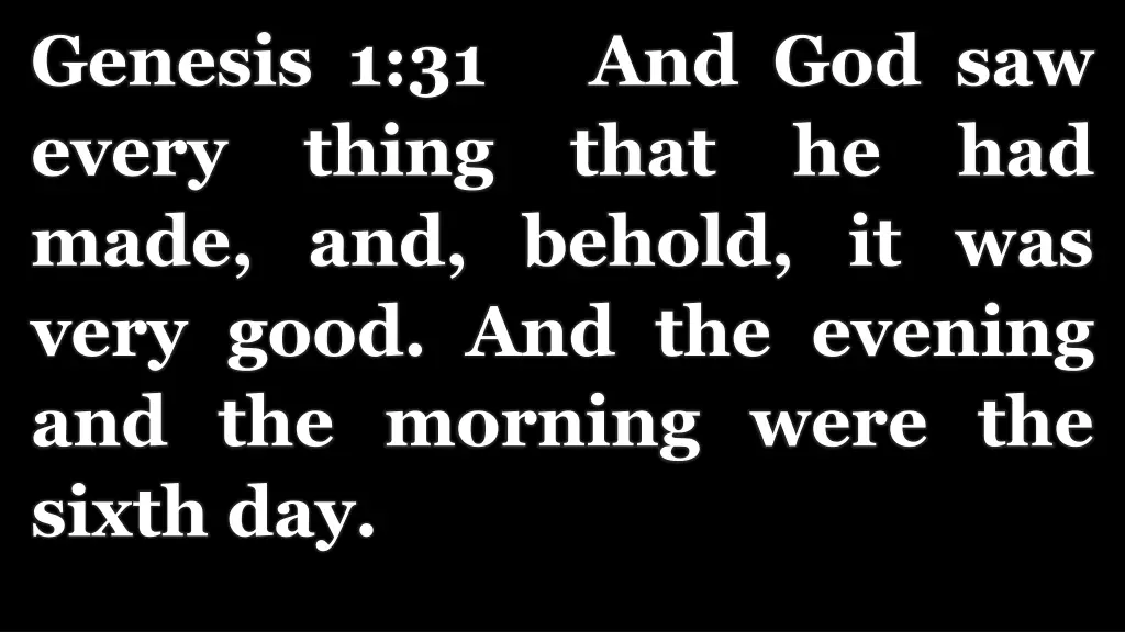 genesis 1 31 and god saw every thing that
