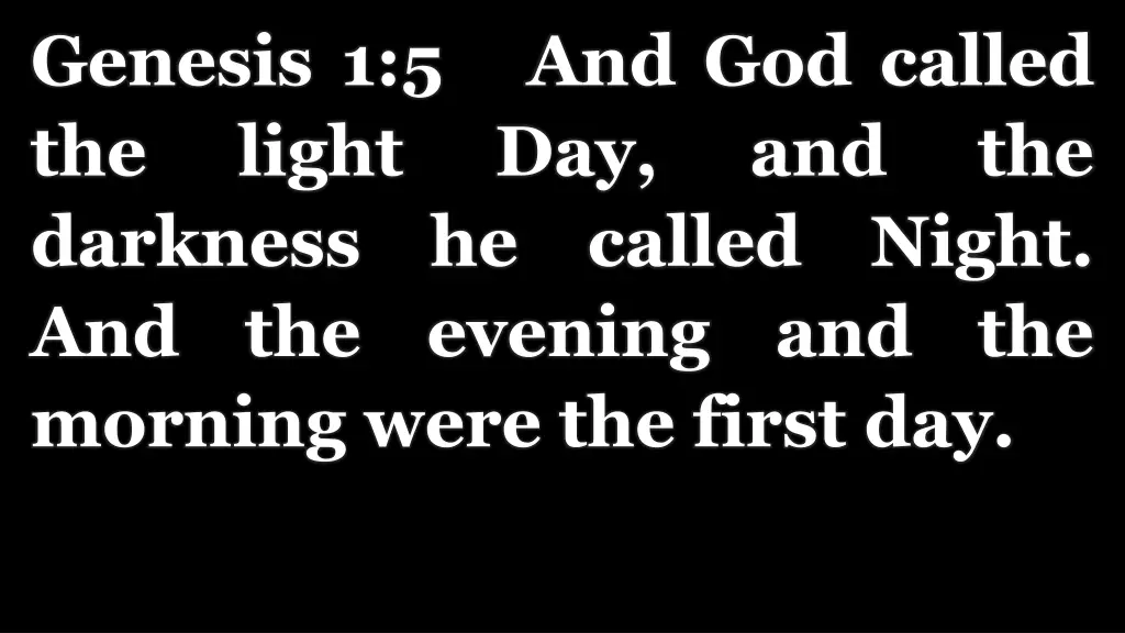 genesis 1 5 and god called the light day darkness