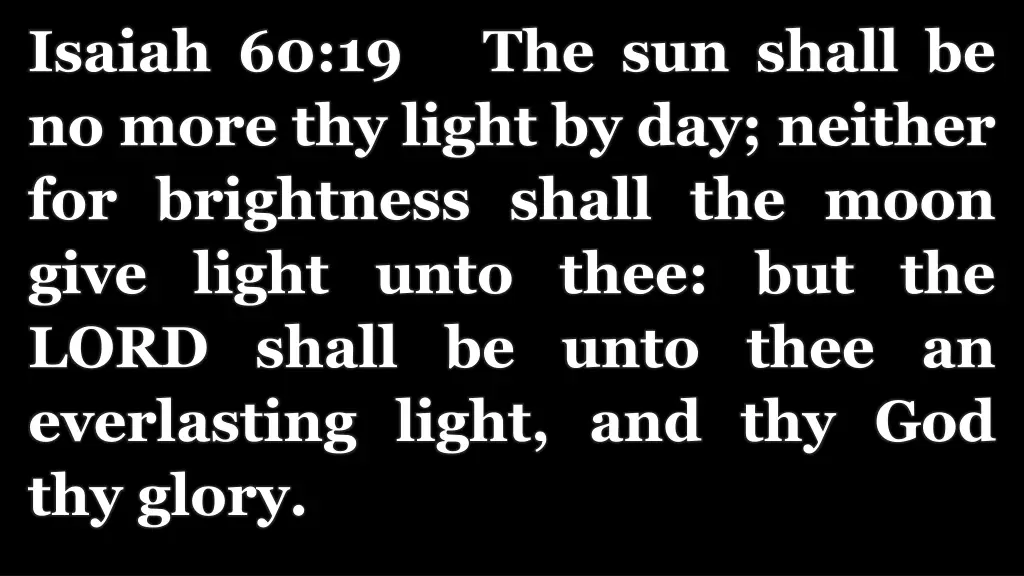 isaiah 60 19 the sun shall be no more thy light