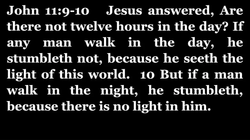 john 11 9 10 jesus answered are there not twelve