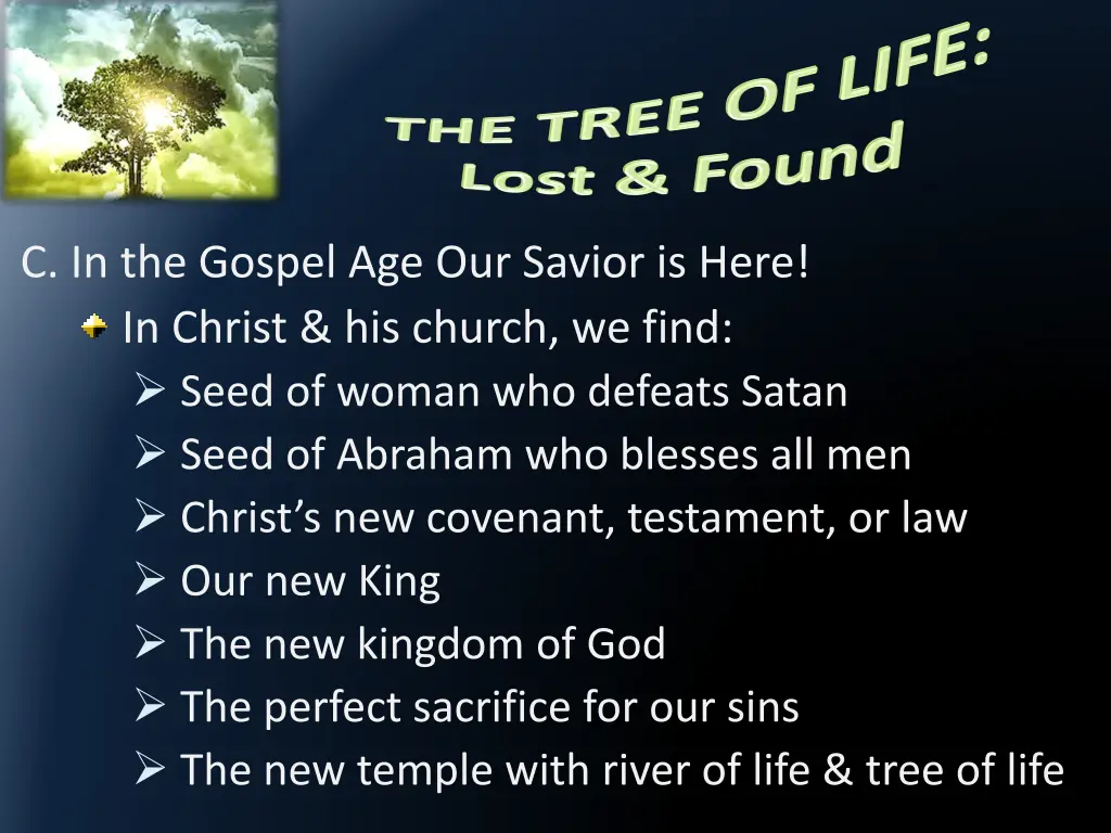 c in the gospel age our savior is here in christ
