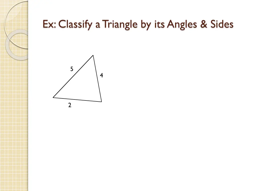 ex classify a triangle by its angles sides