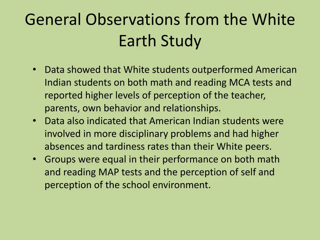 general observations from the white earth study