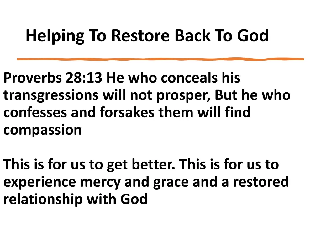 helping to restore back to god