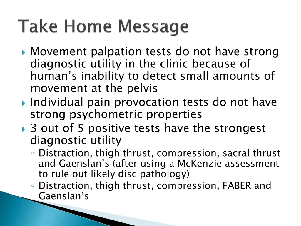 movement palpation tests do not have strong