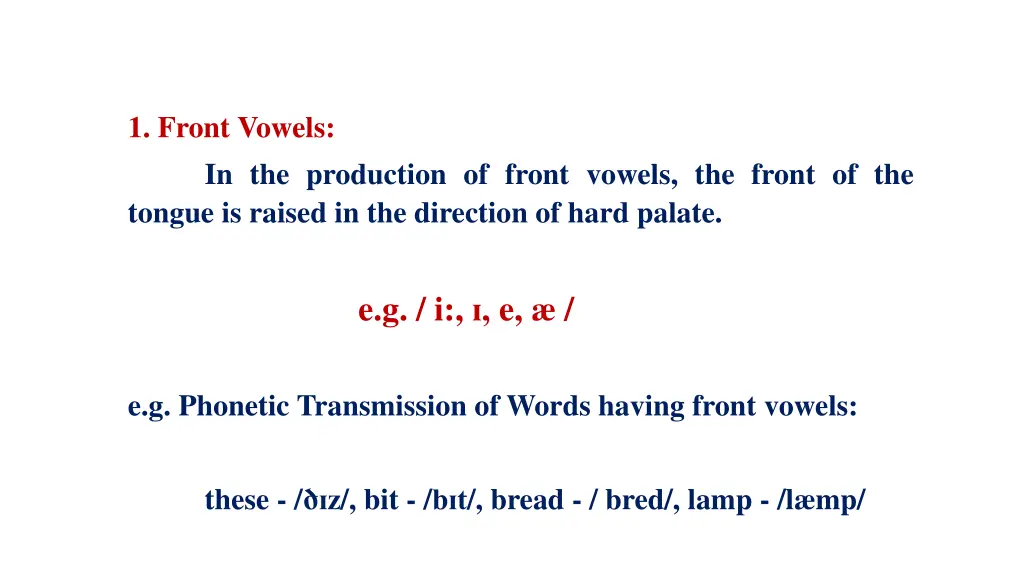 1 front vowels in the production of front vowels