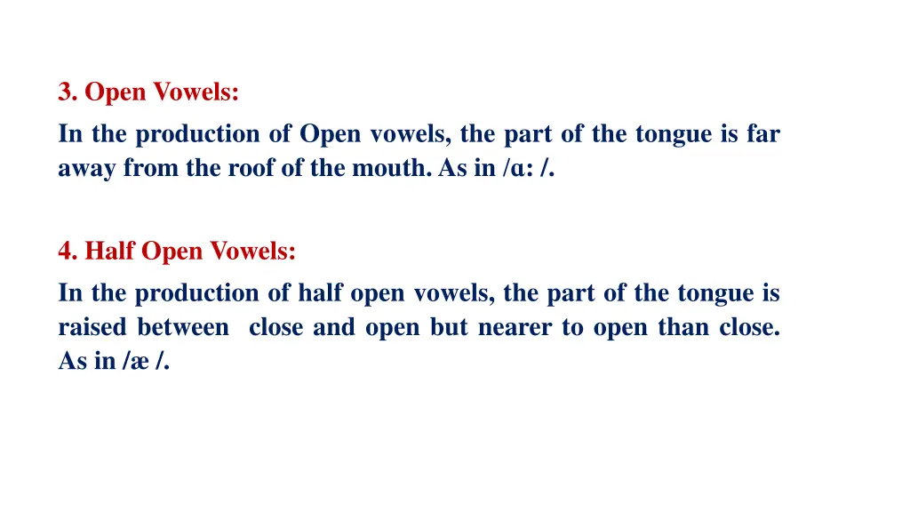 3 open vowels in the production of open vowels