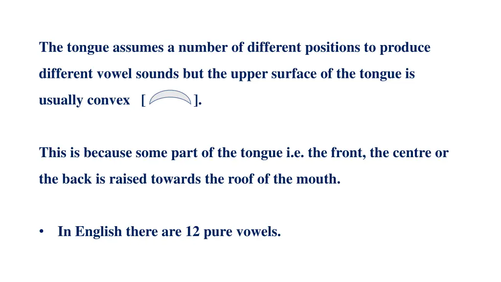 the tongue assumes a number of different