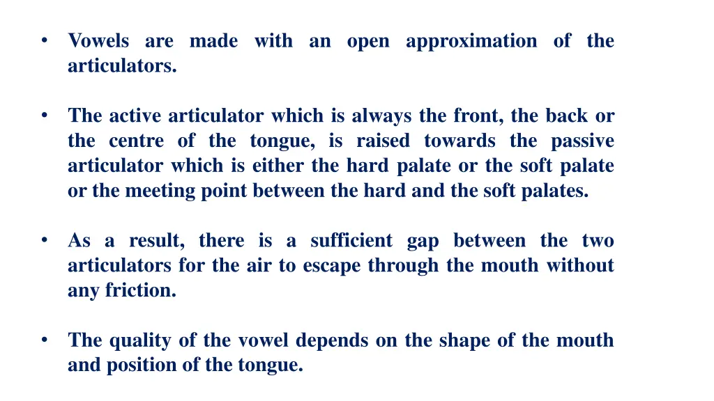vowels are made with an open approximation