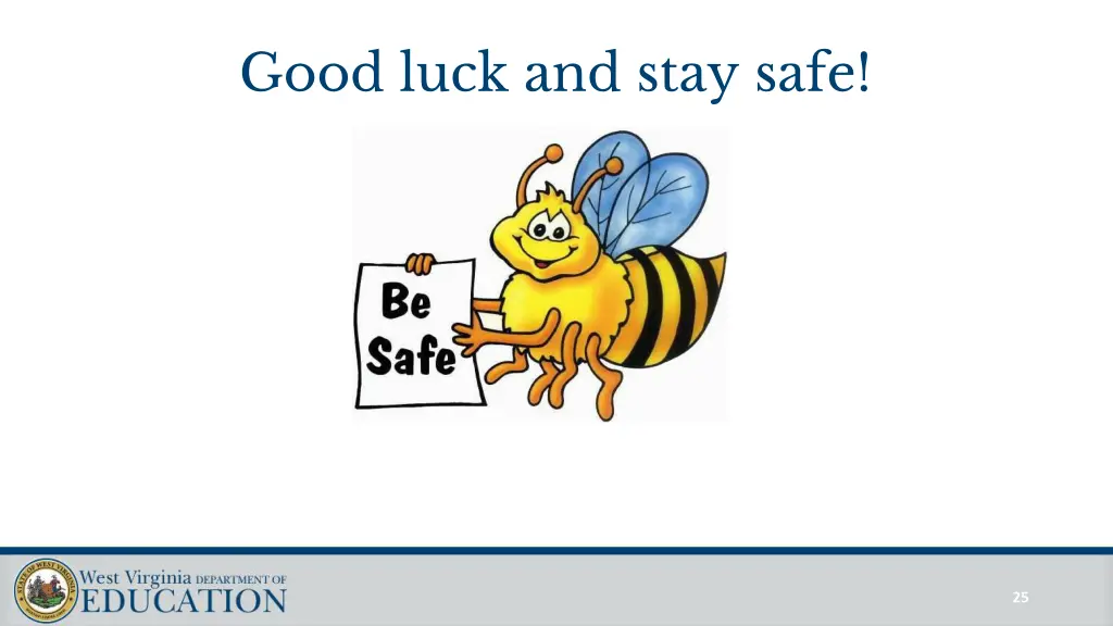 good luck and stay safe