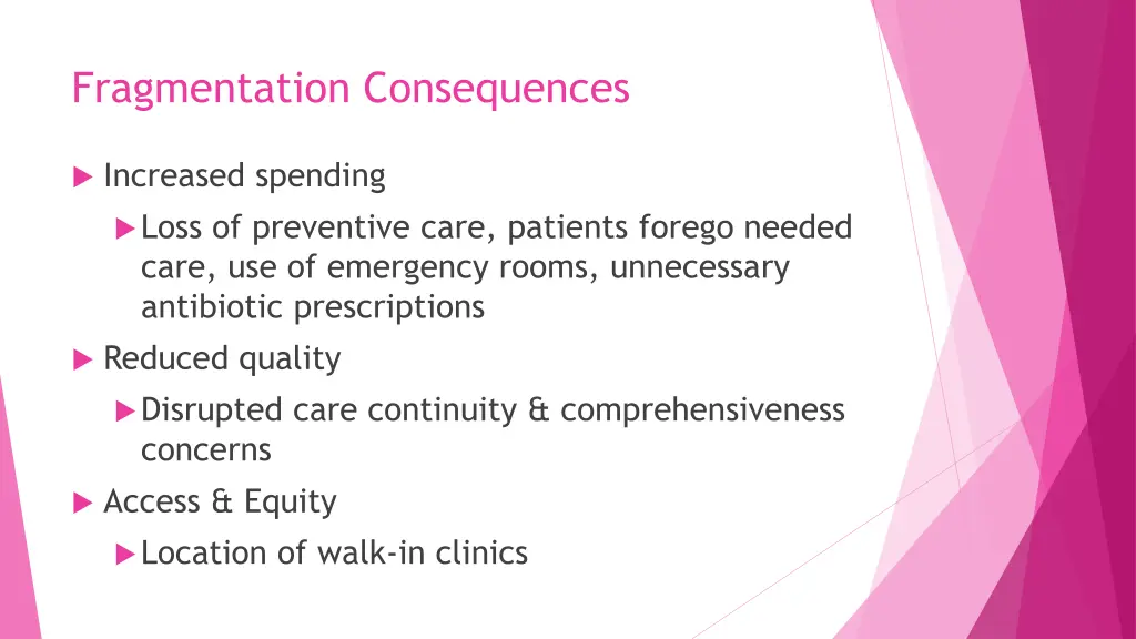 fragmentation consequences