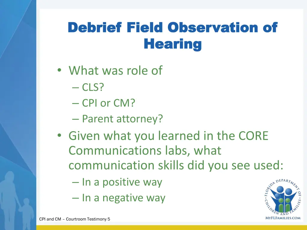 debrief field observation of debrief field