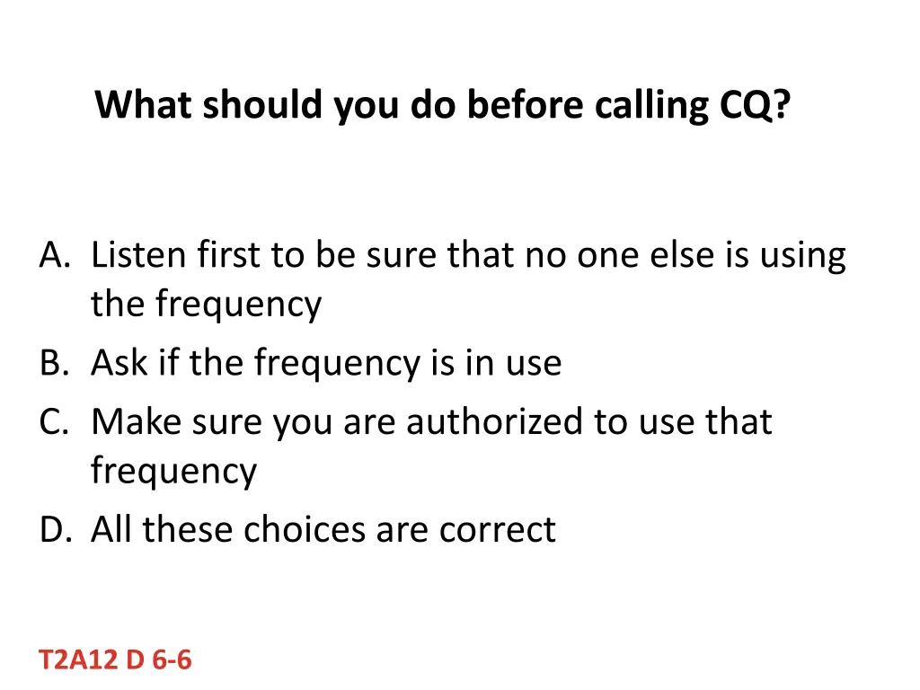 what should you do before calling cq