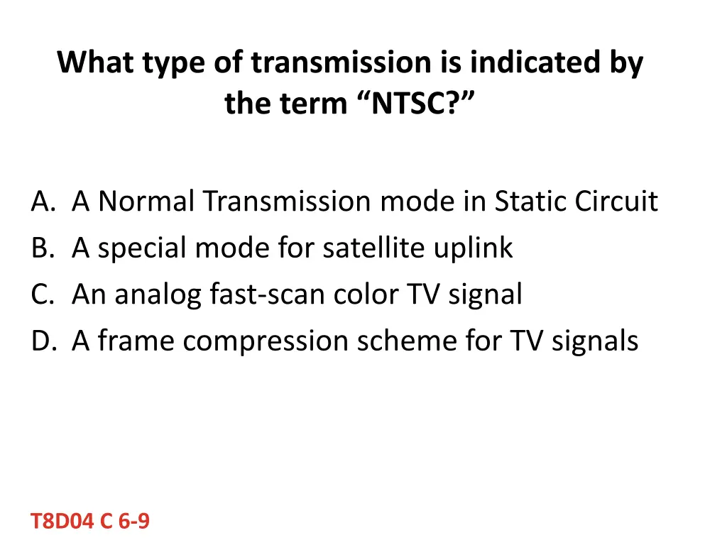 what type of transmission is indicated