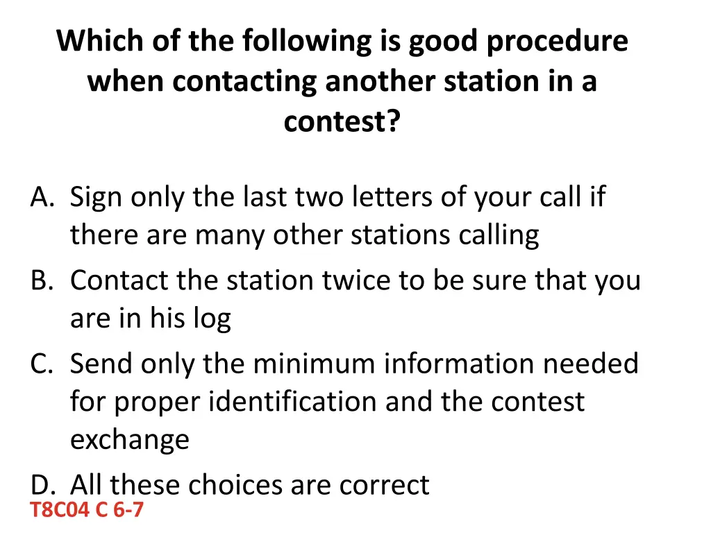which of the following is good procedure when