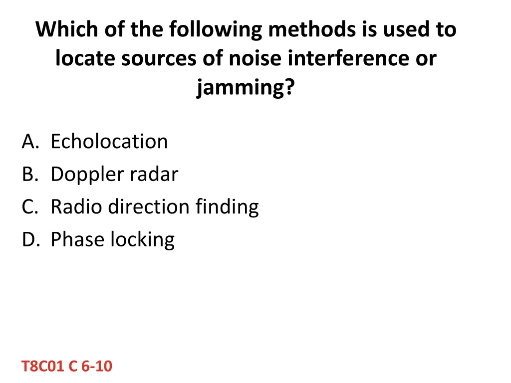 which of the following methods is used to locate