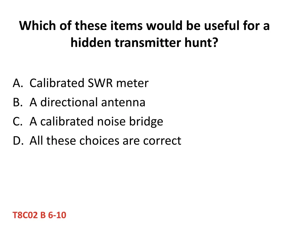 which of these items would be useful for a hidden