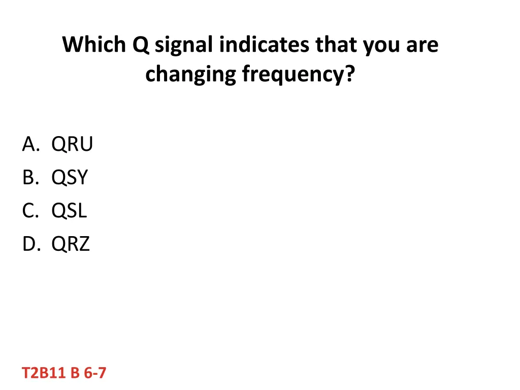 which q signal indicates that you are changing