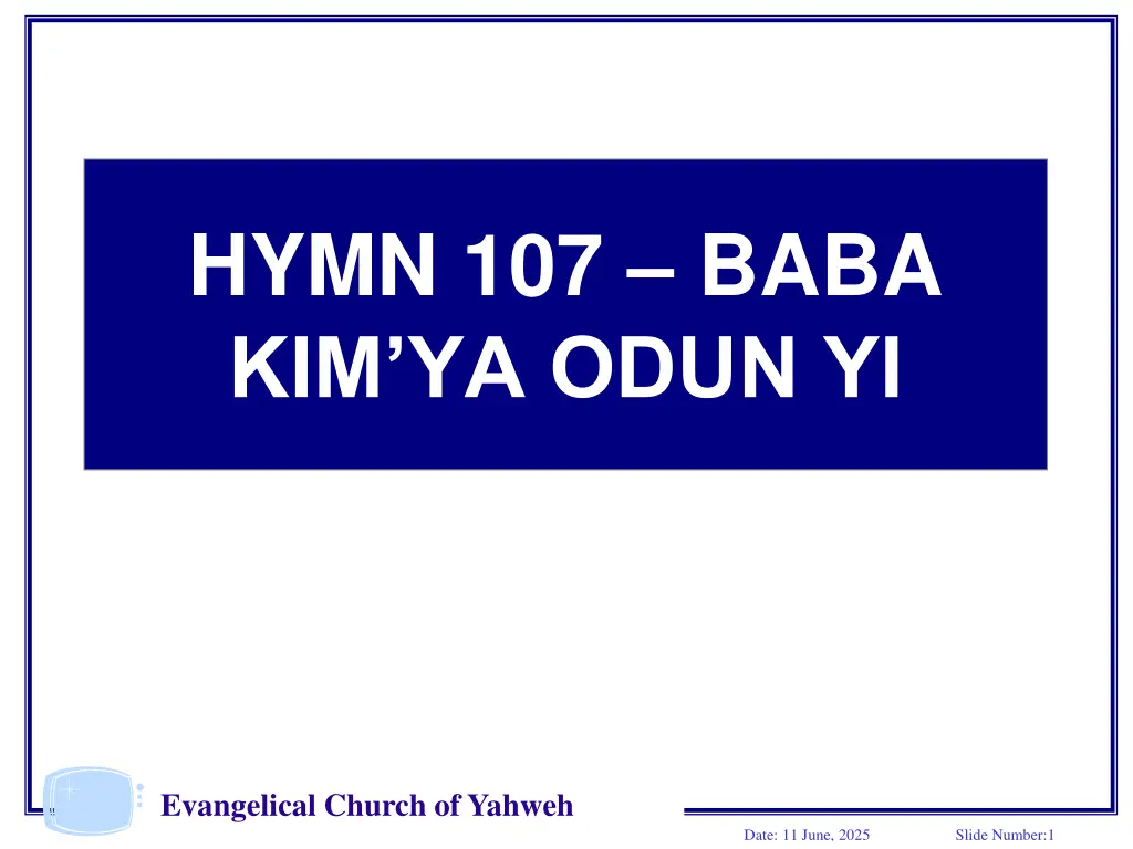 hymn 107 baba kim ya odun yi