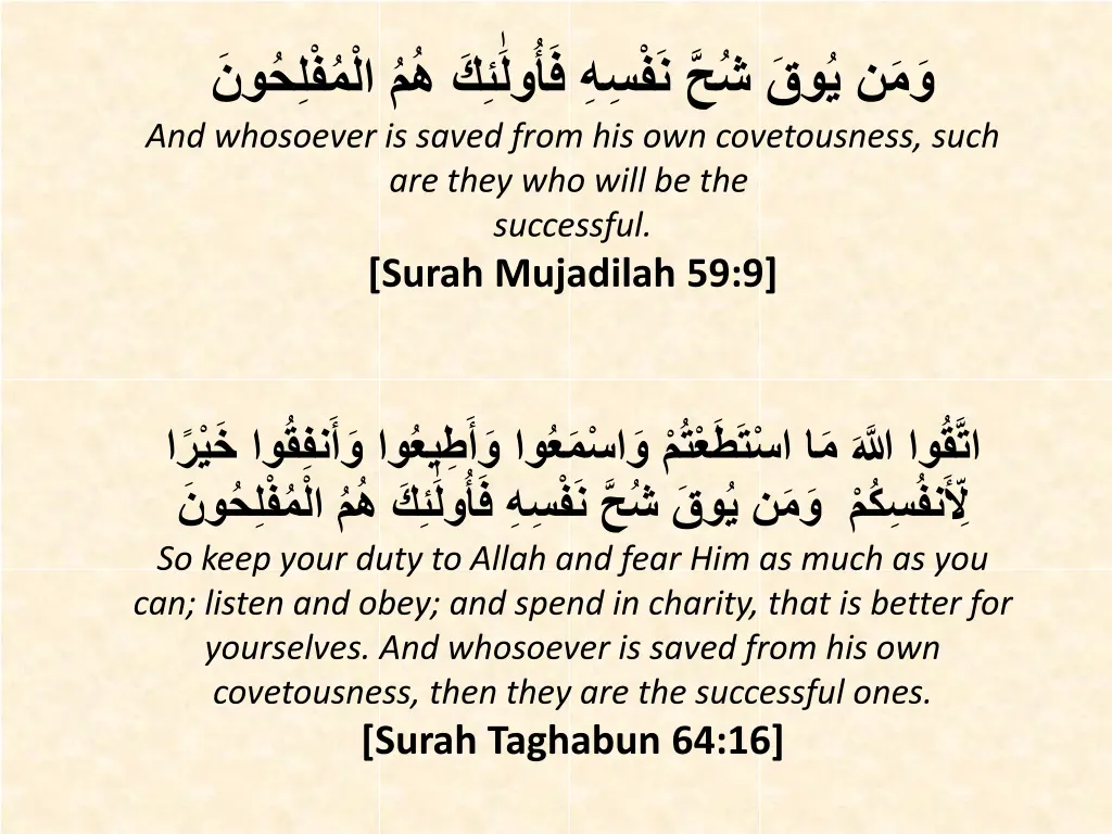 and whosoever is saved from his own covetousness