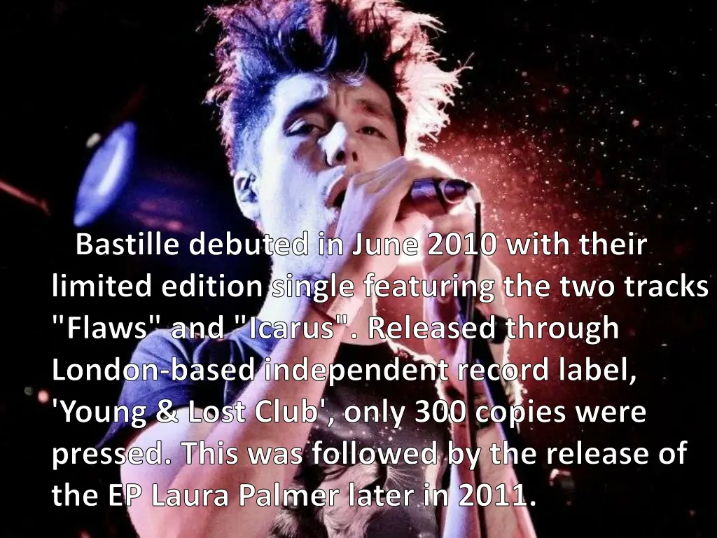 bastille debuted in june 2010 with their limited
