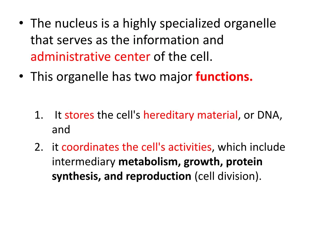 the nucleus is a highly specialized organelle