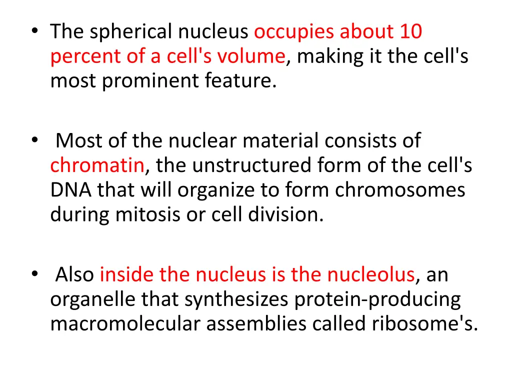the spherical nucleus occupies about 10 percent
