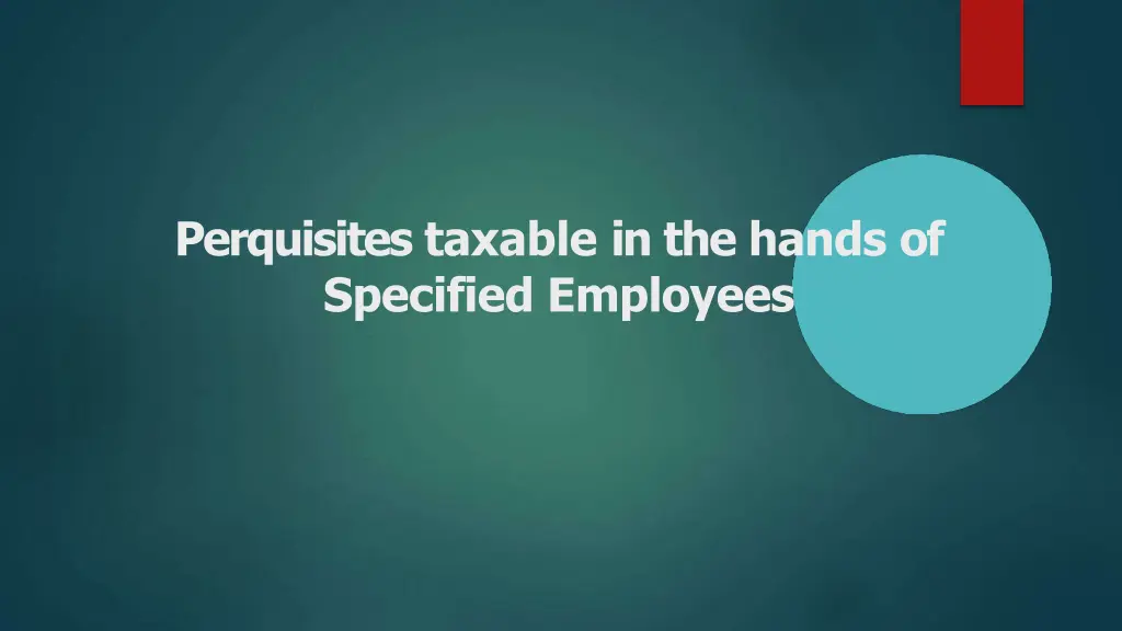 perquisites taxable in the hands of specified