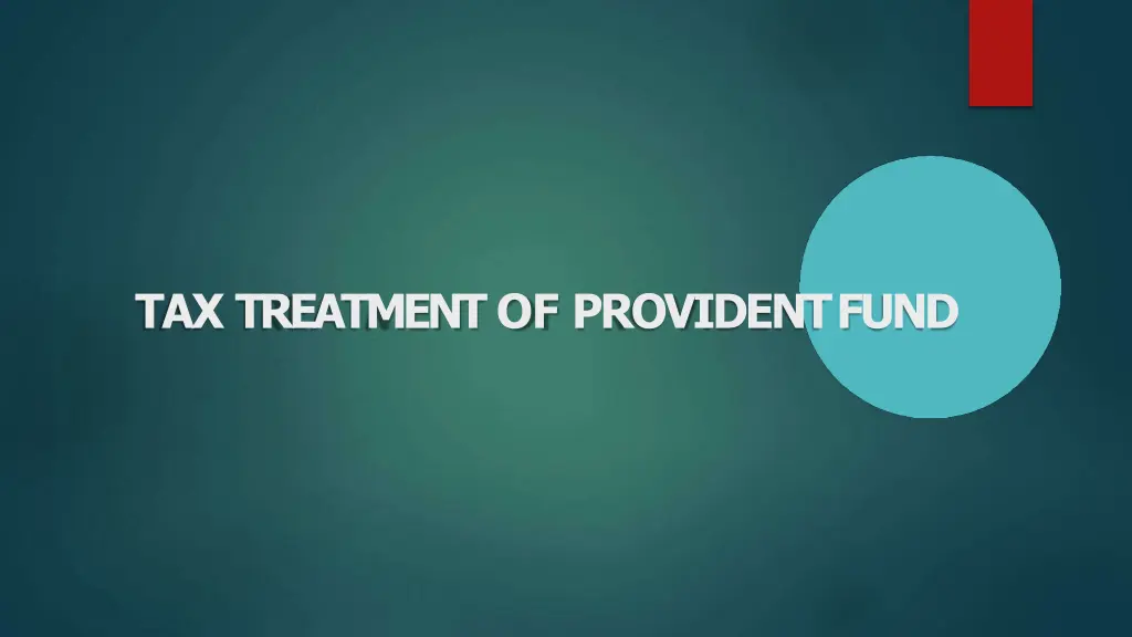 tax treatmentof providentfund
