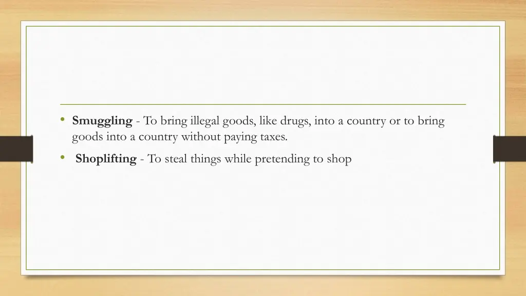 smuggling to bring illegal goods like drugs into