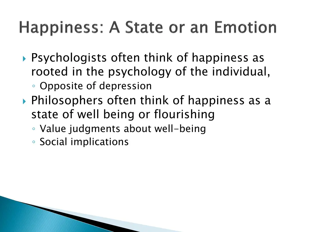 psychologists often think of happiness as rooted