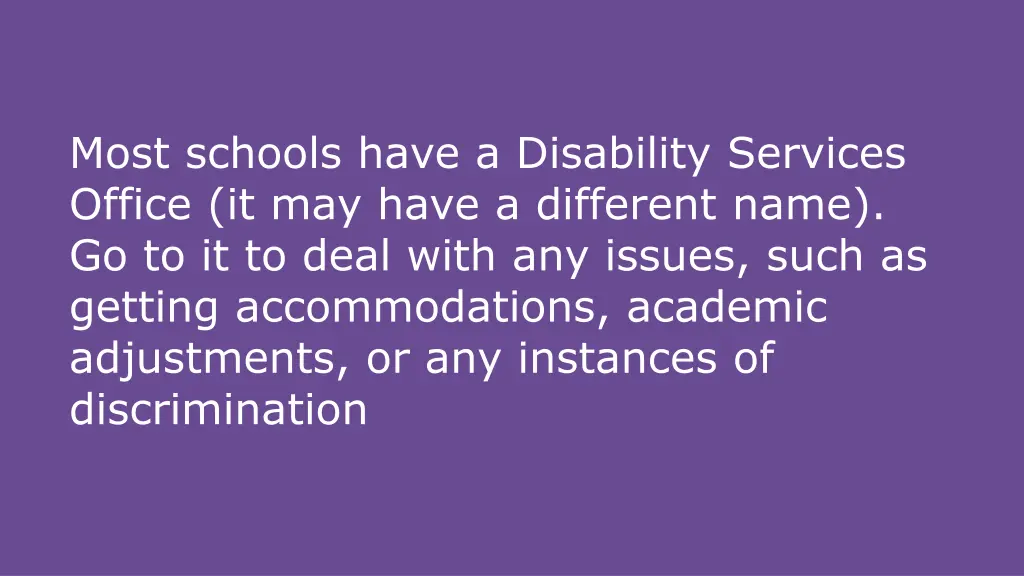 most schools have a disability services office