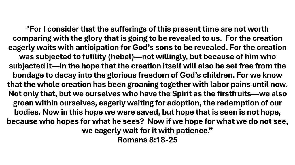 for i consider that the sufferings of this