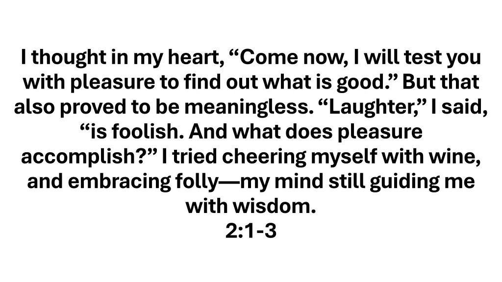 i thought in my heart come now i will test 1