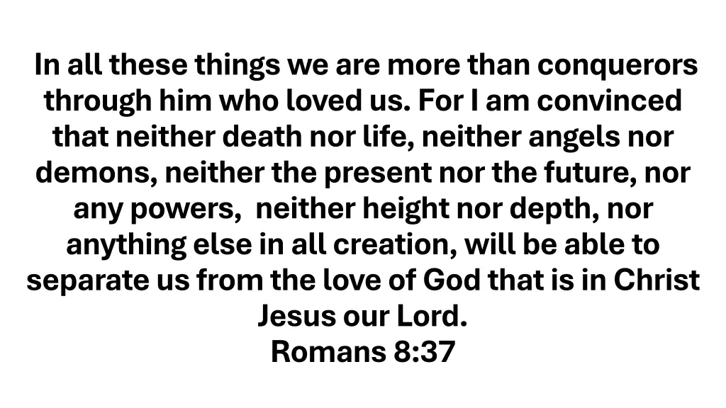 in all these things we are more than conquerors