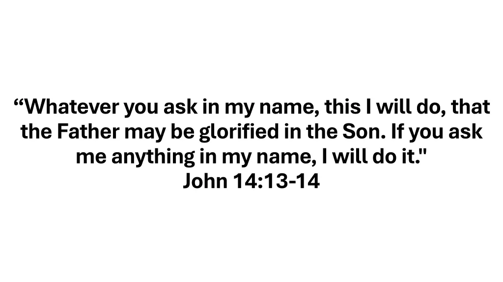 whatever you ask in my name this i will do that